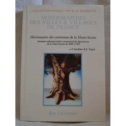 Le Dpartement De La Haute-Savoie - Dictionnaire Des Communes   de Gonthier J-F  Format Broch 