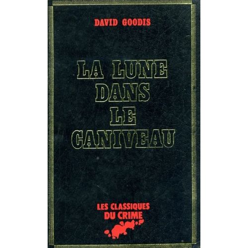 La Lune Dans Le Caniveau   de david goodis 