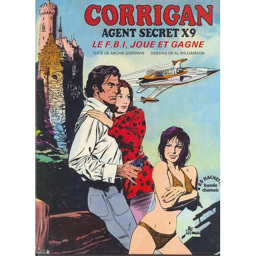 Corrigan Agent Secret X9 : Le Fbi Joue Et Gagne   de GOODWIN, Archie 
