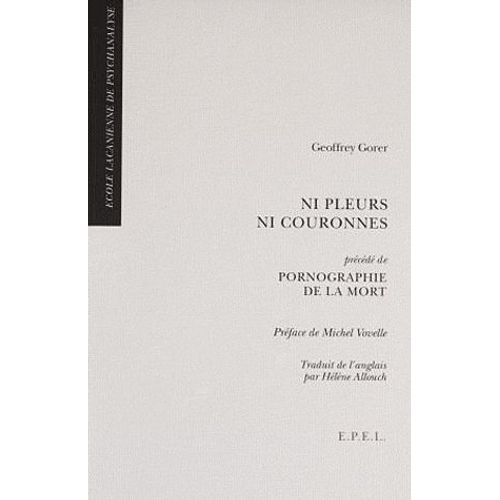 Ni Pleurs, Ni Couronne - Prcd De Pornographie De La Mort   de Geoffrey Gorer  Format Broch 