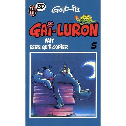 Gai Luron Tome 5 - Gai-Luron Fait Rien Qu' Copier   de Gotlib null  Format Broch 