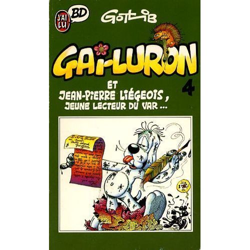Gai Luron Tome 4 - Gai-Luron Et Jean-Pierre Ligeois, Jeune Lecteur Du Var   de Gotlib null 