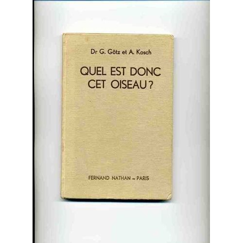 Quel Est Donc Cet Oiseau ?   de GOTZ G 