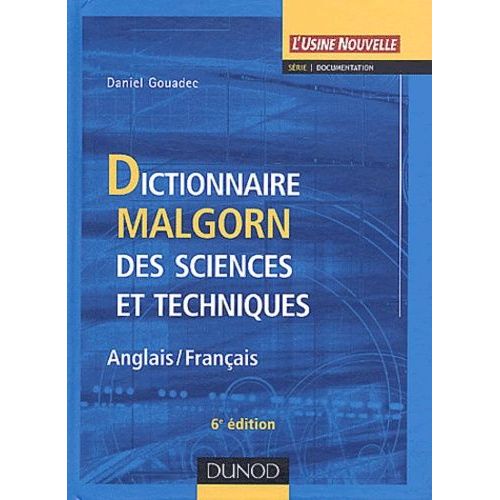Dictionnaire Malgorn Des Sciences Et Techniques Anglais-Franais   de Gouadec Daniel  Format Beau livre 