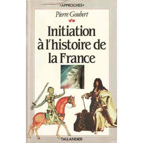 Initiation A L Histoire De La France   de goubert, pierre  Format Beau livre 