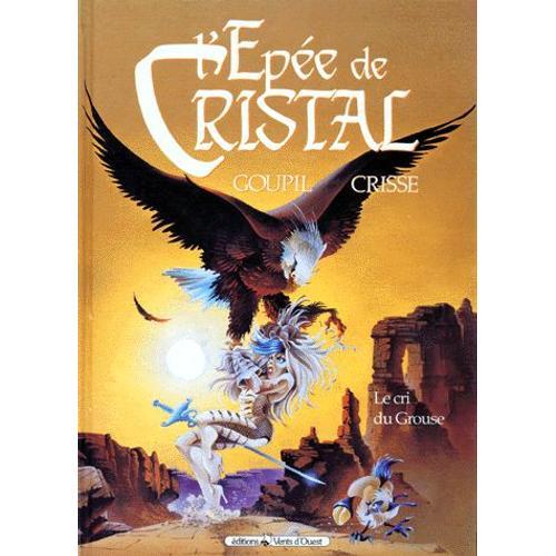 L'pe De Cristal Tome 4 - Le Cri Du Grouse   de Crisse  Format Album 