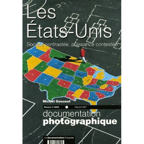 La Documentation Photographique N 8056, Mars-Avril - Les Etats-Unis - Socit Contraste, Puissance Conteste