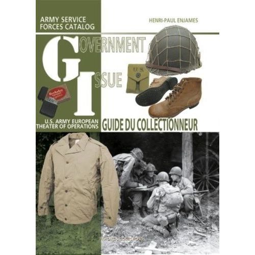 Government Issue - Us Army European Theater Of Operations Collector Guide   de Enjames Henri-Paul  Format Beau livre 