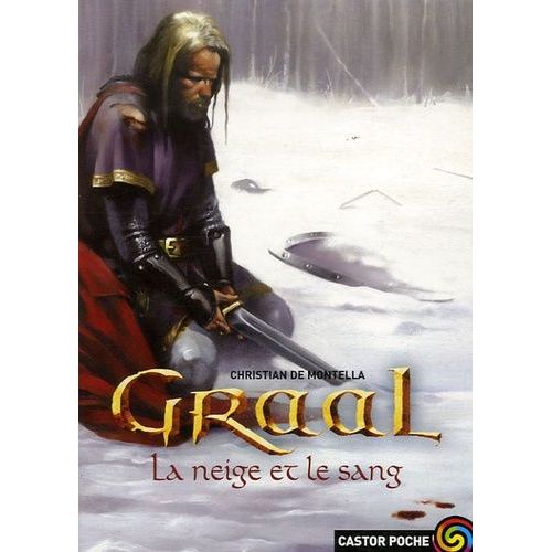 Graal - Tome 2 - La Neige Et Le Sang    Format Poche 