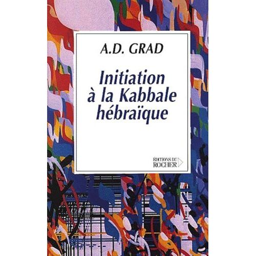 Initiation  La Kabbale Hbraque   de Grad Adolphe-D  Format Broch 