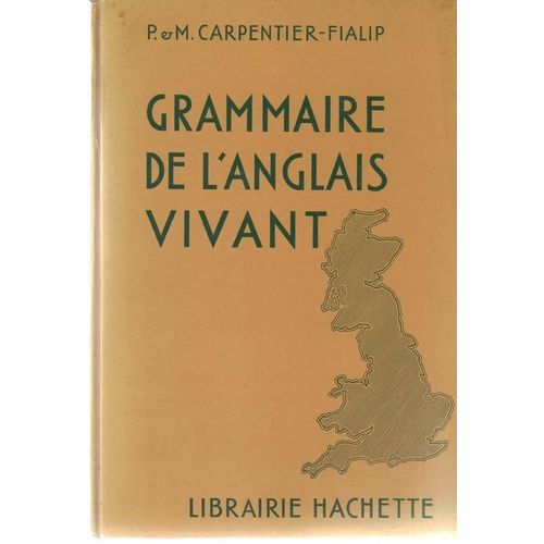 Grammaire De L'anglais Vivant   de CARPENTIER-FIALIP P 