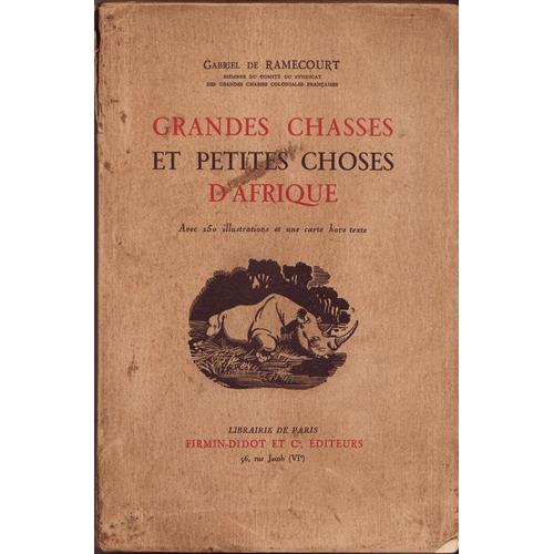 Grandes Chasses Et Petites Choses D'afrique   de De Ramecourt, Gabriel