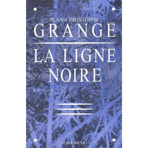 La Ligne Noire   de Grang Jean-Christophe  Format Beau livre 