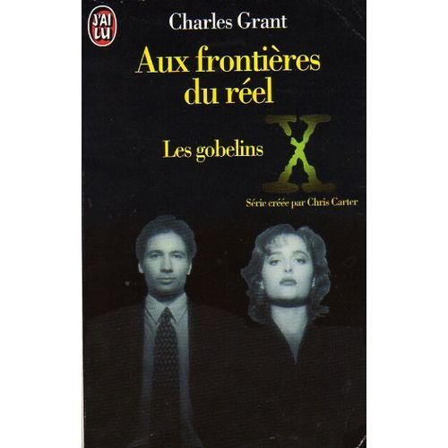 Aux Frontieres Du Reel. Les Gobelins   de charles grant 