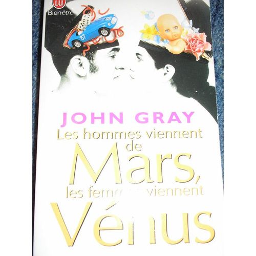 Les Hommes Viennent De Mars, Les Femmes Viennent De Vnus - Connatre Nos Diffrences Pour Mieux Nous Comprendre   de john gray 
