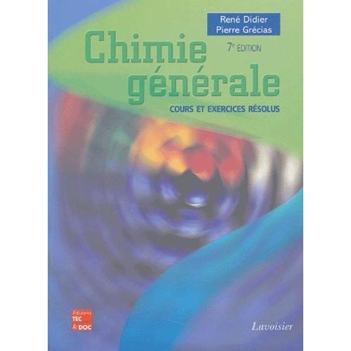 Chimie Gnrale - Cours Et Exercices Rsolus   de Grcias Pierre  Format Broch 