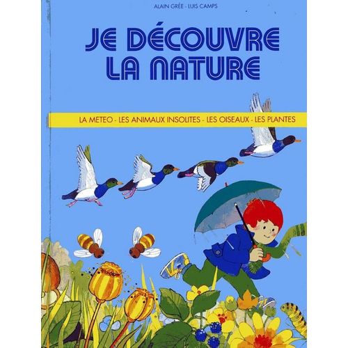 Je Dcouvre La Nature   de alain gre  Format Beau livre 