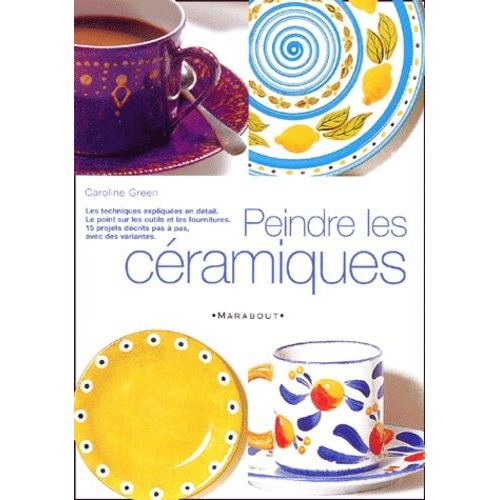 Peindre Les Cramiques   de caroline green  Format Broch 