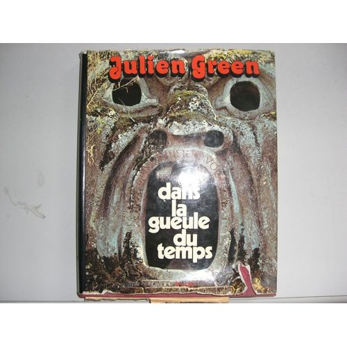 Dans La Gueule Du Temps   de julien green  Format Beau livre 