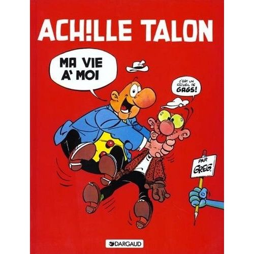 Achille Talon - Tome 21 - Ma Vie  Moi    Format Album 