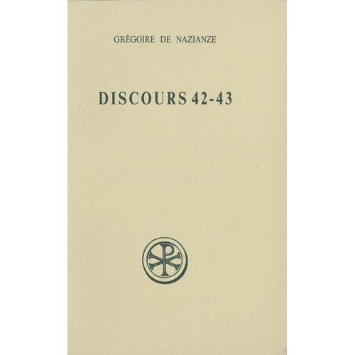 Discours 42-43   de Grgoire de Nazianze  Format Beau livre 