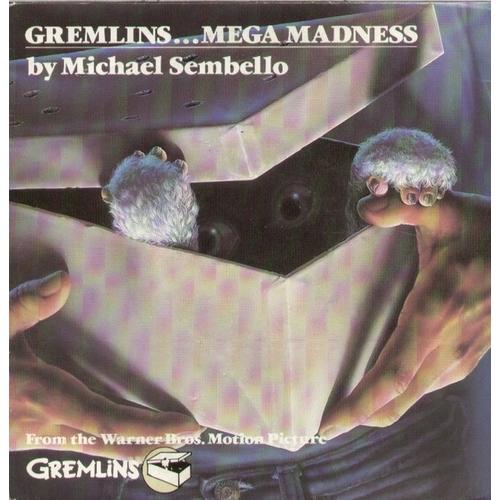 Gremlins ... Mega Madness ( Michael Sembello / Mark Huson / Don Freeman)  /  The Gremlin Rag (Music Composed And Conducted By Jerry Goldsmith )  From The Bof Gremlins - Sembello Michael - Goldsmith Jerry