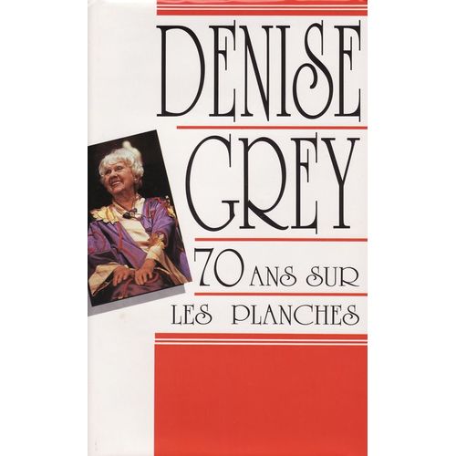 70 Ans Sur Les Planches   de denise grey 