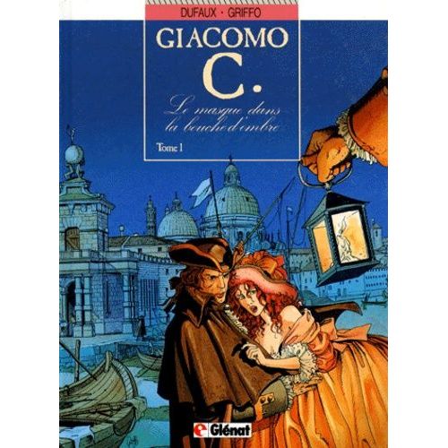 Giacomo C Tome 1 - Le Masque Dans La Bouche D'ombre   de jean dufaux  Format Album 