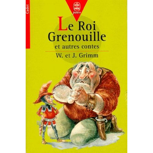 Le Roi Grenouille - Et Autres Contes   de Grimm Jakob et Wilhelm  Format Poche 