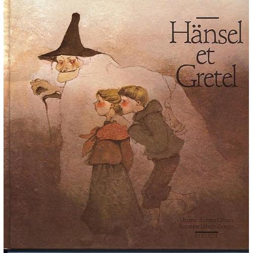 Hnsel Et Gretel - Un Conte   de lisbeth zwerger 