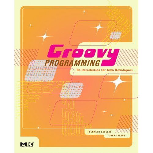 Groovy Programming : An Introduction For Java Developers   de Kenneth Barcl 