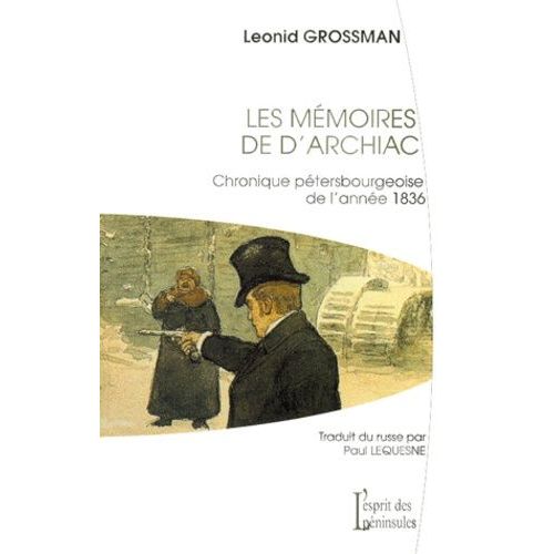 Les Memoires De D'archiac - Chronique Ptersbourgeoise De L'anne 1836   de Grossman Leonid  Format Beau livre 