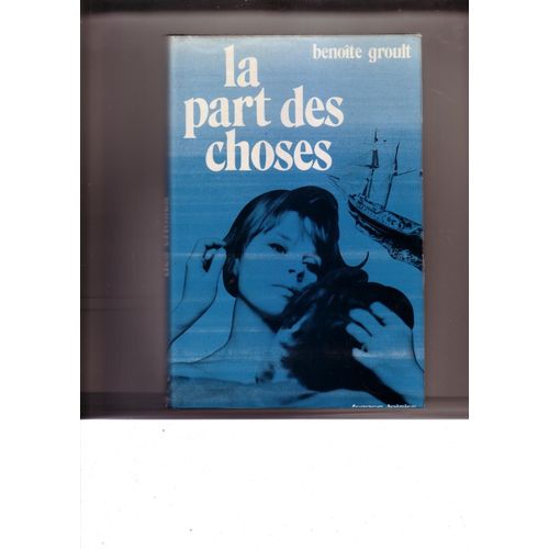 La Part Des Choses   de benoite groult  Format Poche 