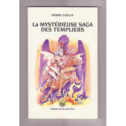 La Mystrieuse Saga Des Templiers   de pierre guelff 