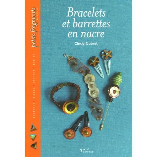 Bracelets Et Barettes En Nacre   de Guret Cindy  Format Broch 
