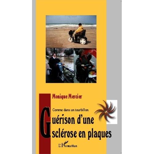 Gurison D'une Sclrose En Plaques - Comme Dans Un Tourbillon   de Mercier Monique  Format Broch 