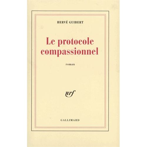 Le Protocole Compassionnel   de Herv Guibert  Format Beau livre 
