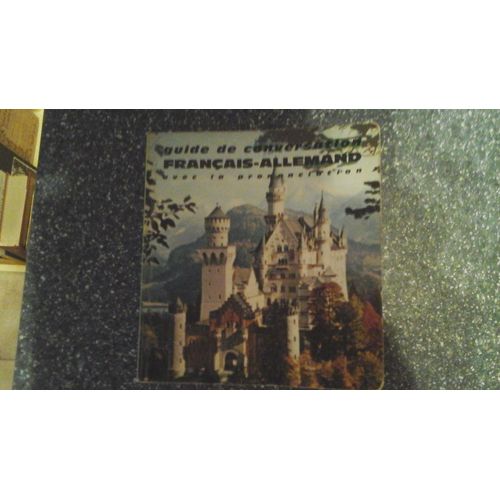 Guide De Conversation Francais-Allemand, Avec La Prononciation Figuree   de Denis Joseph