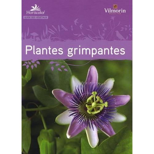 Guide Des Plantes Grimpantes    Format Broch 