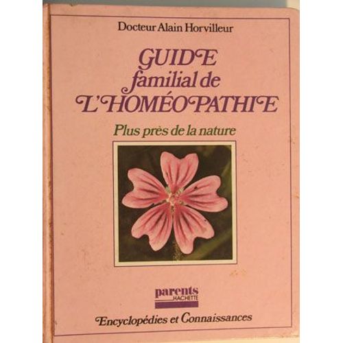 Guide Familial De L Homopathie   de docteur horvilleur alain 