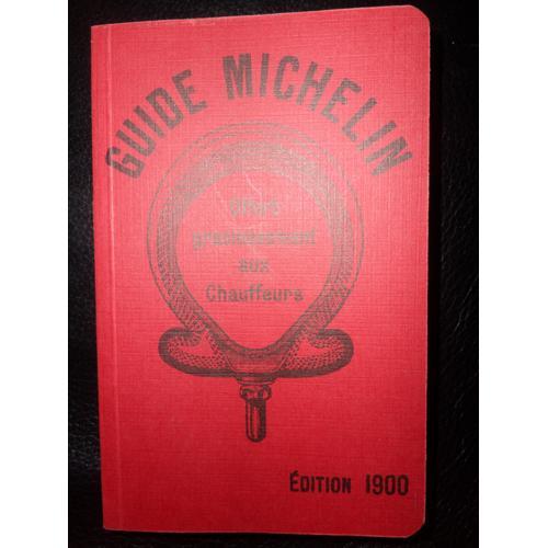Guide Michelin. Edition 1900. - Rdition Guide Michelin. Edition 1900. - Rdition   de michelin 