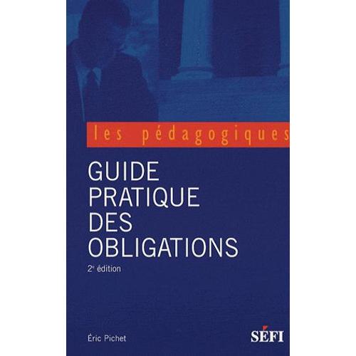 Guide Pratique Des Obligations   de Pichet Eric  Format Broch 