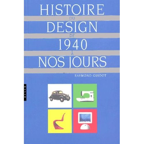 Histoire Du Design De 1940  Nos Jours   de raymond guidot  Format Broch 