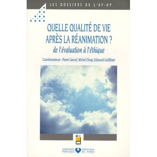 Quelle Qualite De Vie Apres La Reanimation - De L'valuation  L'thique   de Canou Pierre  Format Broch 