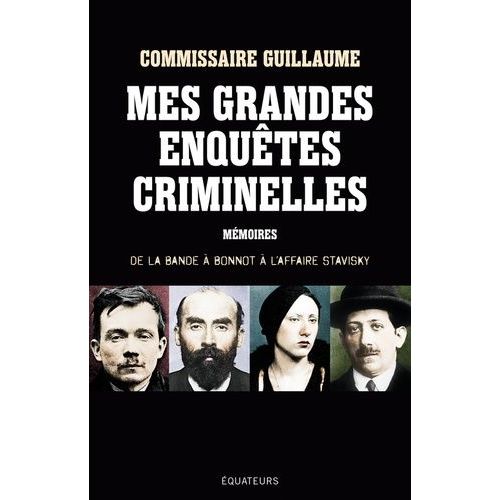 Mes Grandes Enqutes Criminelles - De La Bande  Bonnot  L'affaire Stavisky    Format Broch 