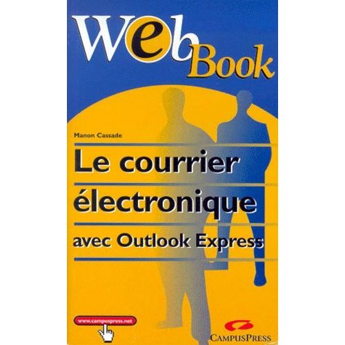 Le Courrier Electronique Avec Outlook Express    Format Poche 