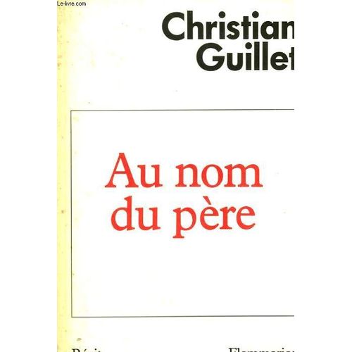 Au Nom Du Pre - Rcit   de Guillet, Christian  Format Broch 