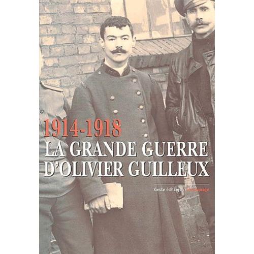 1914-1918 - La Grande Guerre D'olivier Guilleux   de Guilleux Olivier  Format Broch 