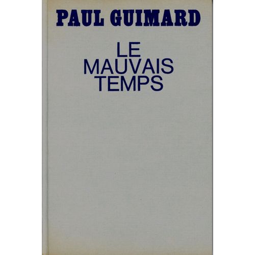 Mauvais (Le) Temps   de paul guimard