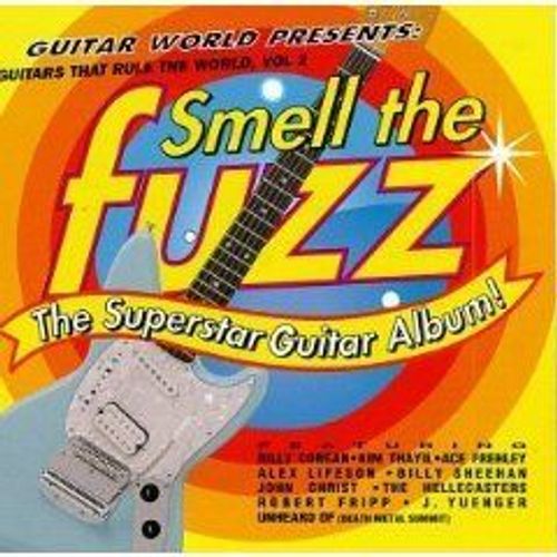 Smell The Fuzz - Guitars That Rule The World